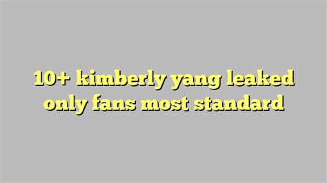 kimberly yang onlyfans leak|Kim Yang .